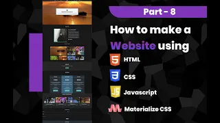 Lesson 8 - How to make a Website using Html | Css | Materialize Css