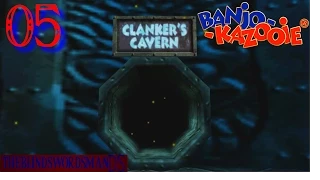 Banjo Kazooie Episode 5 - clanker of the caverns