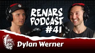 RENARS PODCAST #41 with Dylan Werner