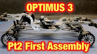 Optimus 3 Pt2. First Assembly