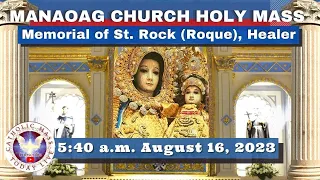 Catholic Mass Today at OUR LADY OF MANAOAG CHURCH LIVE  5:40 a.m.  Aug 16, 2023 Holy Rosary