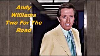 Andy Williams......Two For The Road..