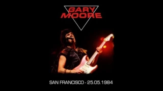 Gary Moore - 03. Murder In The Skies - San Francisco, CA USA (25th May 1984)