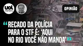 Sakamoto sobre Vila Cruzeiro: Polícia manda recado ao STF: aqui, você não manda