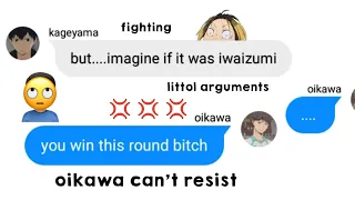 💢kageyama and oikawa's little baby fights [ Kageyama×Oikawa ] haikyuutextmemes