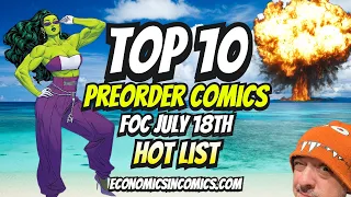 TOP 10 PREORDER COMICS TO BUY HOT LIST 💲🔥💲 This Weeks FOC Final Order Cut Off Comic Books July 18th