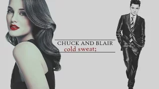 ✖ Chuck & Blair | Cold Sweat