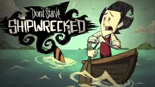 Don't Starve: Shipwrecked - Первый Взгляд