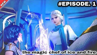 The magic chef of ice🥶 and fire🔥 part_1 ( Episode 1) Explained in hindi || @pokehart