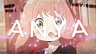 4K Anya | Love Me Like A Friend (mep part)「AMV/Edit」