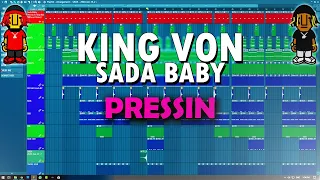 FL STUDIO: SADA BABY Ft. KING VON - PRESSIN REMAKE [ FLP ]