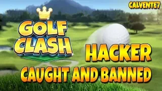 Golf Clash HACKER - Caught and banned! - The famous 'Master' player