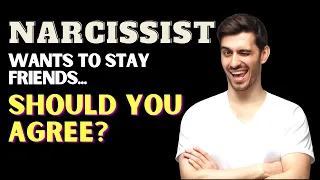 What it REALLY means when the narcissist wants to stay friends...