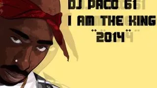 2Pac - I am the King - Remix 👑 DJ PACO 61