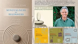 Jon Kabat-Zinn, PhD - Mindfulness for Beginners (Audio)