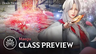 Maegu NEW Class Preview [Black Desert Mobile]