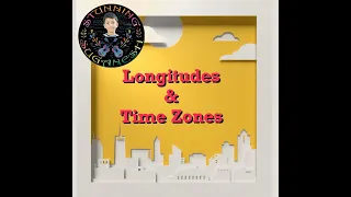 Longitudes and Time Zones of the Earth animation video for kids - Part 3