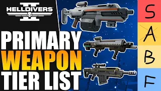 Helldivers 2 Primary Weapon Tier List