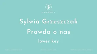 Sylwia Grzeszczak - Prawda o nas (Karaoke/Instrumental) Lower Key