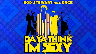 Rod Stewart feat. DNCE - "Da Ya Think I'm Sexy"