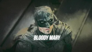the batman - bloody mary [edit]