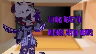 Aftons React To Michael Afton Memes