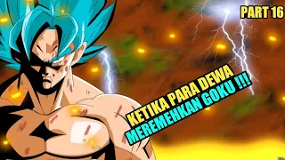 Semua dewa terkejut ketika goku mengeluarkan semua kekuatan - Dbs part 16