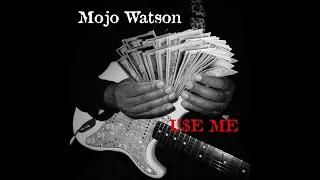 Mojo Watson℠ - Use Me