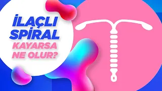 İlaçlı Spiral Kayarsa Ne Olur? Hormonlu Spiral Kayması Durumunda Yapılması Gerekenler