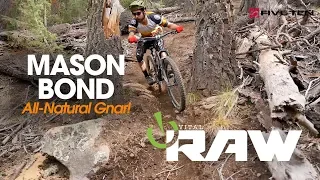 All-Natural Gnar! Mason Bond, Vital RAW