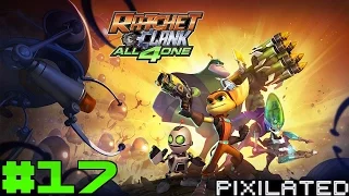 [Pixilated] Ratchet and Clank: All 4 One Part-17