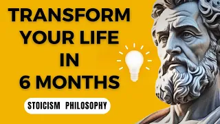 7 Habits That Will Change Your Life In 6 Months | Stoicism