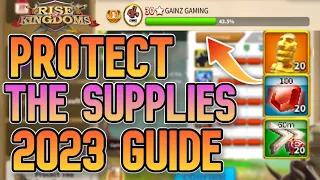 Protect the Supplies Guide 2023 UPDATED | Rise of Kingdoms