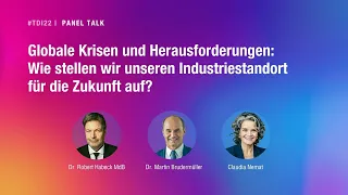 #TDI22 I Tag der Industrie I Globale Krisen und Herausforderungen