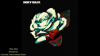 Grey Daze Sometimes (Acoustic Instrumental Cover)