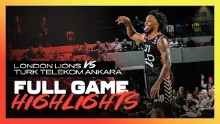 London Lions vs Turk Telekom | Full Game Highlights | London Lions Basketball UK