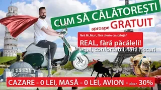 CUM SA CALATORESTI aproape GRATIS in 10 tari! Fara MLM-uri, fara pacaleli!