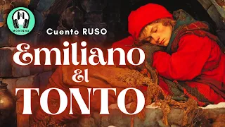 Emiliano el TONTO | Cuento Ruso | Voz Humana en Español