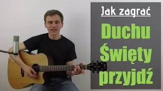 #104 Jak zagrać na gitarze Duchu Święty przyjdź - JakZagrac.pl