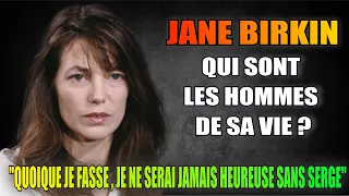 Mort de Jane Birkin : Qui sont les 4 hommes qui ont marqué sa vie sentimentale?