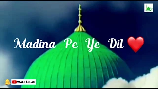 Madine Pe Ye Dil with lyrics Status Video by Awais Iqbal, Madina whatsapp Status video, Ramadan 2020