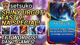 Setsuko pulls off the NA SPECIAL at WORLDS! SHINY URGOT FAST 9! Day 2, Game 2 | TFT Set 8.5