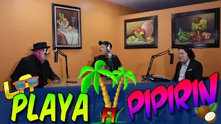 PIPIRIN | La Playal EL PODCASTROSO Number 34 | El Kompa Yaso y Ojitos de Huevo