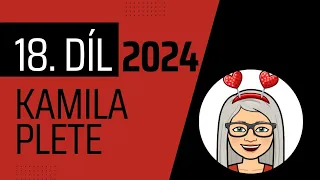 Kamila a Lucka pletou, 18. díl z 10.02.2024