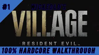 100% Hardcore Walkthrough Resident Evil 8 Village Pt.1 - The Nightmare Begins Again