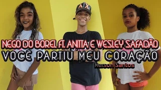 Você Partiu Meu Coração - Nego do Borel ft. Anitta e Wesley Safadão - Coreografia / Dance mania