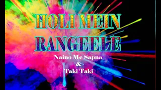 Holi Mix / Naino Me Sapna &  Taki Taki / Himmatwala / RhythmX Dance Studio