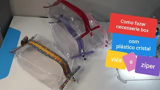Como fazer necesserie box em plastico cristal com viés e zíper