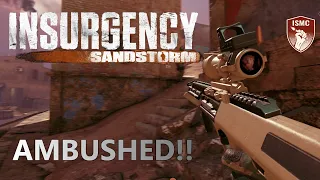 WE SURVIVED THE MOST INTENSE AMBUSH: INSURGENCY SANDSTORM ISMC MOD