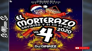 El Morterazo Navideño Y De Fin De Año Vol4| Dj Dimazz (Pool Blue SV & Music Record Editions)